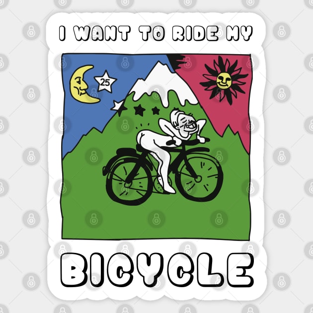 i want to ride my bicycle Sticker by tdK